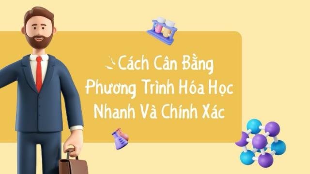 cach can bang phuong trinh hoa hoc de nhat