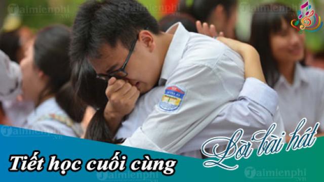 loi bai hat tiet hoc cuoi cung